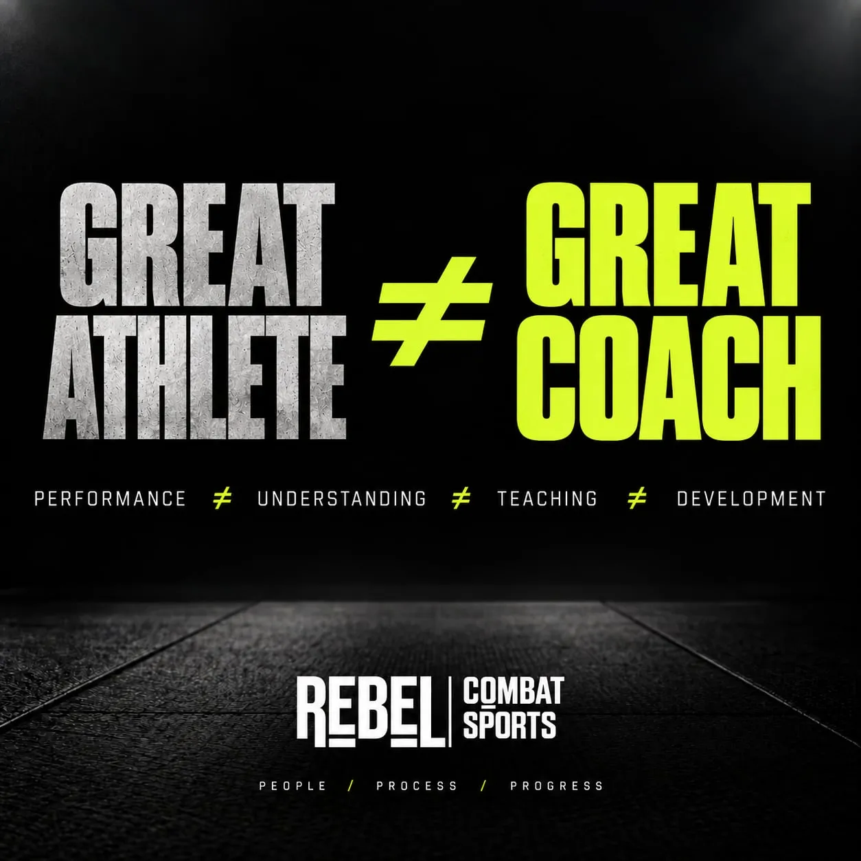 Great athlete ≠ great coach, with a line beneath reading performance ≠ understanding ≠ teaching ≠ development