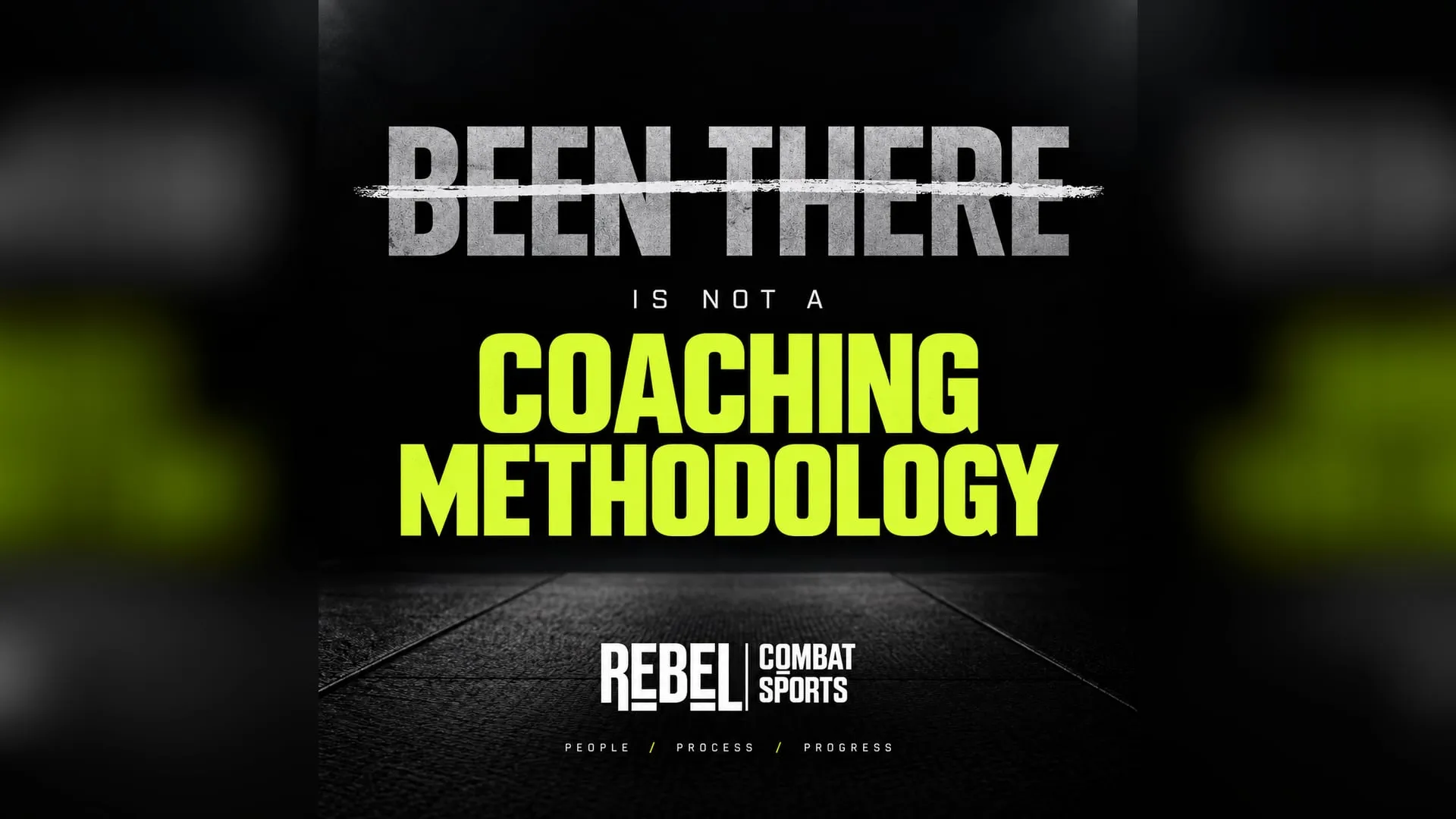 A dark poster over an empty mat: 'Been there' struck through in grey, then 'is not a coaching methodology' in electric yellow